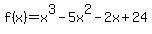 f%28x%29=x%5E3-5x%5E2-2x%2B24