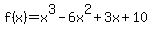 f%28x%29=x%5E3-6x%5E2%2B3x%2B10