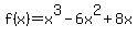 f%28x%29=x%5E3-6x%5E2%2B8x