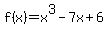 f%28x%29=x%5E3-7x%2B6