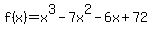 f%28x%29=x%5E3-7x%5E2-6x%2B72