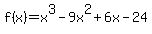 f%28x%29=x%5E3-9x%5E2%2B6x-24