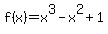 f%28x%29=x%5E3-x%5E2%2B1