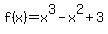 f%28x%29=x%5E3-x%5E2%2B3
