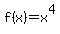 f%28x%29=x%5E4