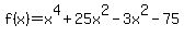 f%28x%29=x%5E4%2B25x%5E2-3x%5E2-75
