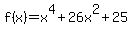 f%28x%29=x%5E4%2B26x%5E2%2B25