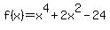 f%28x%29=x%5E4%2B2x%5E2-24