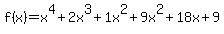 f%28x%29=x%5E4%2B2x%5E3%2B1x%5E2%2B9x%5E2%2B18x%2B9
