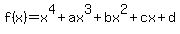 f%28x%29=x%5E4%2Bax%5E3%2Bbx%5E2%2Bcx%2Bd
