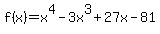 f%28x%29=x%5E4-3x%5E3%2B27x-81