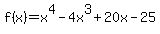 f%28x%29=x%5E4-4x%5E3%2B20x-25