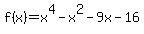 f%28x%29=x%5E4-x%5E2-9x-16