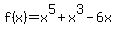 f%28x%29=x%5E5%2Bx%5E3-6x