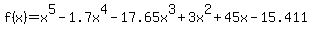 f%28x%29=x%5E5-1.7x%5E4-17.65x%5E3%2B3x%5E2%2B45x-15.411