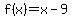f%28x%29=x-9