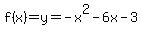f%28x%29=y=-x%5E2-6x-3