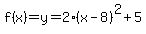 f%28x%29=y=2%28x-8%29%5E2%2B5