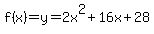 f%28x%29=y=2x%5E2%2B16x%2B28
