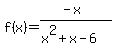 f%28x%29+=+%28-x%29%2F%28x%5E2%2Bx-6%29