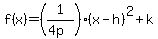 f%28x%29+=+%281%2F%284p%29%29%28x-h%29%5E2+%2B+k