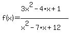 f%28x%29+=+%283x%5E2+-+4%2Ax+%2B+1%29%2F%28x%5E2+-+7%2Ax+%2B+12%29