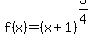f%28x%29+=+%28x%2B1%29%5E%283%2F4%29