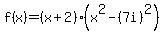 f%28x%29+=+%28x%2B2%29%28x%5E2+-+%287i%29%5E2%29