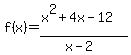 f%28x%29+=+%28x%5E2%2B4x-12%29%2F%28x-2%29