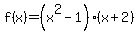 f%28x%29+=+%28x%5E2-1%29%28x%2B2%29
