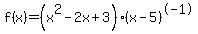 f%28x%29+=+%28x%5E2-2x%2B3%29%2A%28x-5%29%5E-1