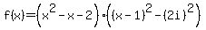 f%28x%29+=+%28x%5E2-x-2%29%28%28x-1%29%5E2+-+%282i%29%5E2%29