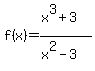 f%28x%29+=+%28x%5E3%2B3%29%2F%28x%5E2-3%29