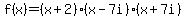 f%28x%29+=+%28x+%2B+2%29%28x+-+7i%29%28x+%2B+7i%29