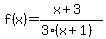f%28x%29+=+%28x+%2B+3%29%2F%283+%28x+%2B+1%29%29