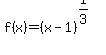 f%28x%29+=+%28x-1%29%5E%281%2F3%29