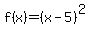 f%28x%29+=+%28x-5%29%5E2