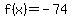 f%28x%29+=++-74