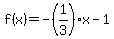 f%28x%29+=+-%281%2F3%29x-1