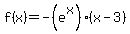 f%28x%29+=+-%28e%5Ex%29%28x-3%29