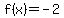 f%28x%29+=+-+2+