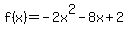 f%28x%29+=+-+2x%5E2+-+8x+%2B+2
