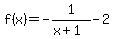 f%28x%29+=+-1%2F%28x%2B1%29+-+2