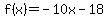 f%28x%29+=+-10x-18