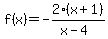 f%28x%29+=+-2%28x%2B1%29+%2F+%28x+-4+%29