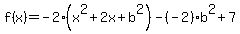 f%28x%29+=+-2%28x%5E2%2B2x%2Bb%5E2%29-%28-2%29b%5E2+%2B+7