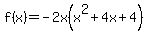 f%28x%29+=+-2x%28x%5E2%2B4x%2B4%29