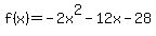 f%28x%29+=+-2x%5E2-12x-28