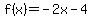 f%28x%29+=+-2x-4