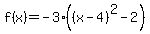 f%28x%29+=+-3%28%28x-4%29%5E2-2%5E%22%22%29